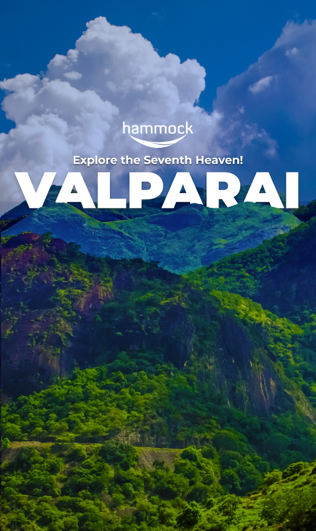Visit Valparai - The Monsoon Paradise